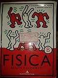  Fisica. Realtà e concetti. Volume B. Per le Scuole superiori