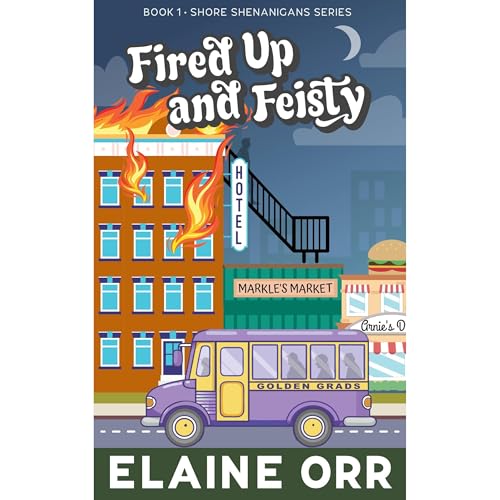 Fired Up and Feisty Audiobook By Elaine L. Orr cover art