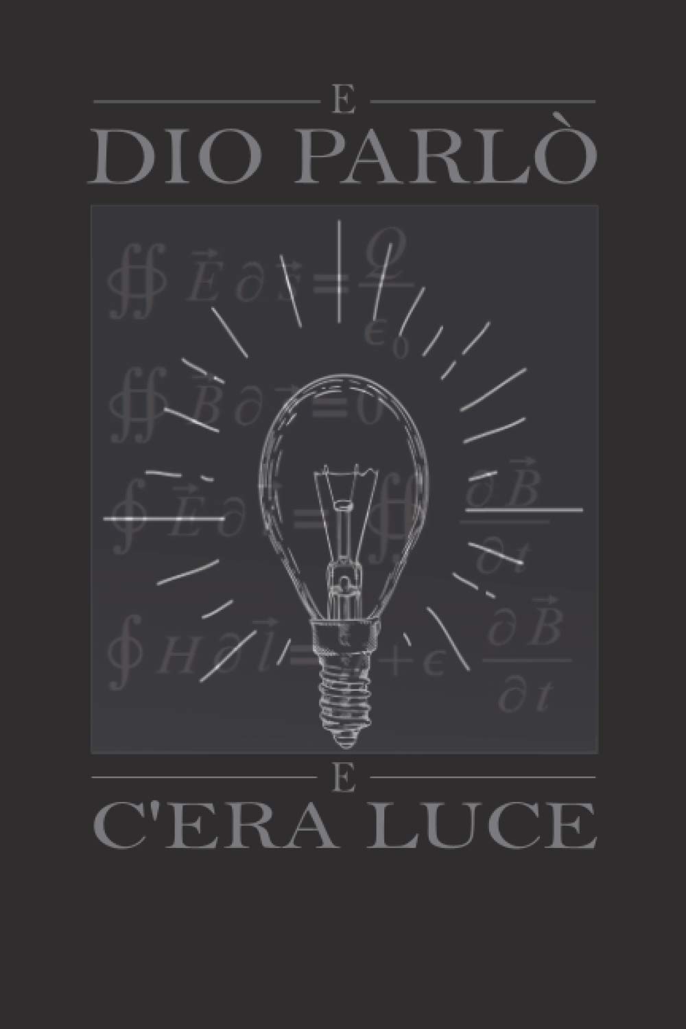 E DIO PARLÒ ... E C'ERA LUCE: Proprietà A5 | 120 pagine | a scacchi | Numerati