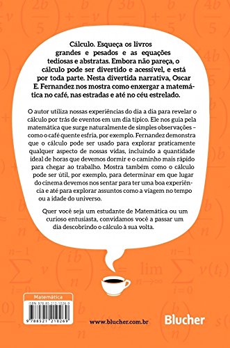 Por que o Café Esfria Tão Rápido?: e Outras Aplicações do Cálculo no seu dia