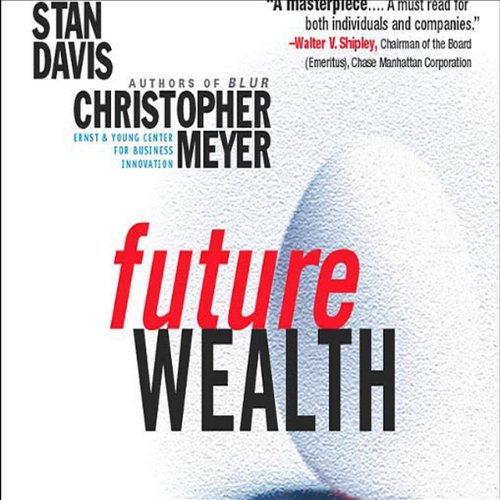 Future Wealth by Stan Davis, Christopher Meyer