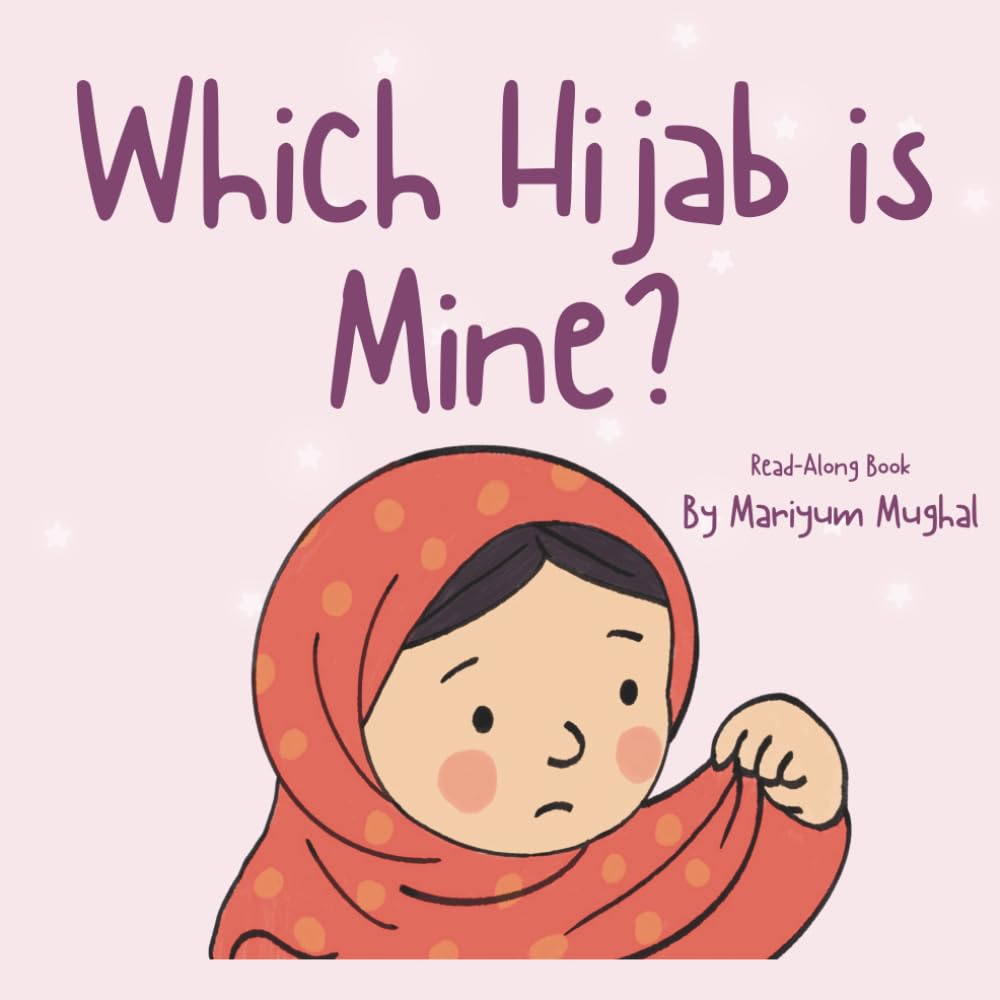 Which Hijab is Mine? | Read Along Version (Which is mine?)