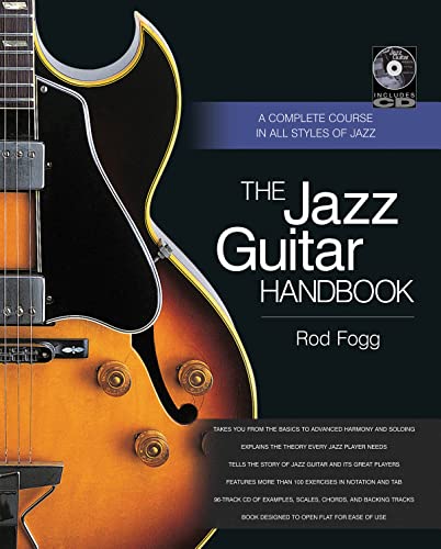 The Jazz Guitar Handbook: A Complete...