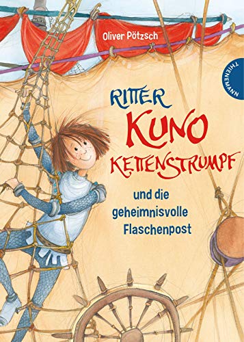 Ritter Kuno Kettenstrumpf und die geheimnisvolle Flaschenpost Ritter Kuno Kettenstrumpf und die geheimnisvolle Flaschenpost
