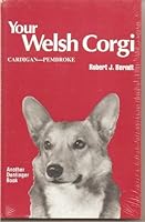 Your Welsh Corgi, Cardigan-Pembroke: Cardigan--Pembroke (Your Dog Books) 0877140529 Book Cover