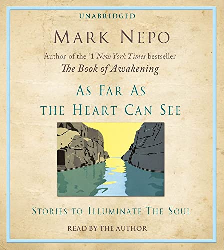 As Far As the Heart Can See: Stories to Illuminate...