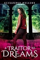 A Traitor to Dreams 1791394973 Book Cover