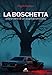 La Boschetta. Storia Vera Di Un Duplice Omicidio - 3