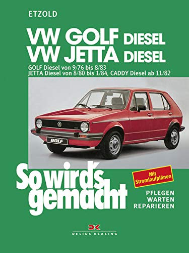 So wird's gemacht, VW GOLF-Diesel / VW JETTA Diesel: GOLF Diesel von 9/76 bis 8/83. JETTA Diesel von 8/80 bis 1/84, CADDY Diesel ab 11/82. Wartung und Instandhaltung