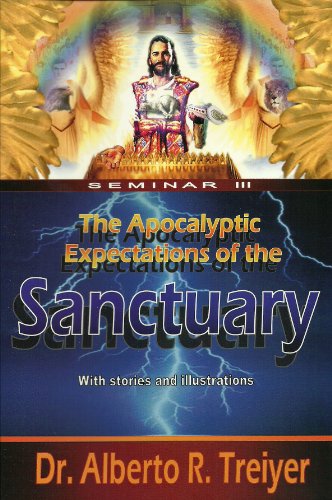The Apocalyptic Expectations of the Sanctuary, Seminar 3
