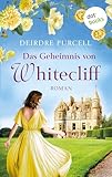 deirdre purcell tränen aus stein  Das Geheimnis von Whitecliff: Roman: Ein altes Anwesen am Meer und eine verbotene Liebe im Irland der 40er Jahre