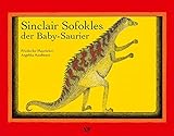 Sinclair Sofokles, der Baby-Saurier - Friederike Mayröcker