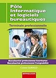  Pôle Informatique et logiciels bureautiques Tle Bac Pro Secrétariat et Comptabilité
