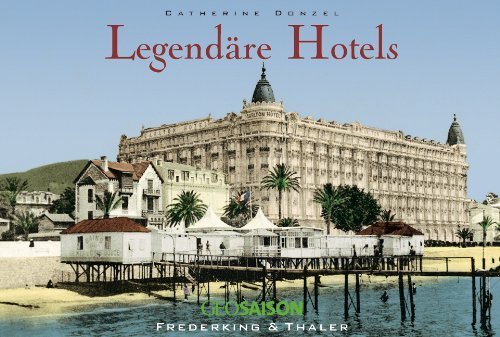 Legendäre Hotels von Marc Walter (17. Januar 2011) Gebundene Ausgabe