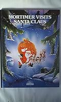 Mortimer Visits Santa Claus 0812058089 Book Cover
