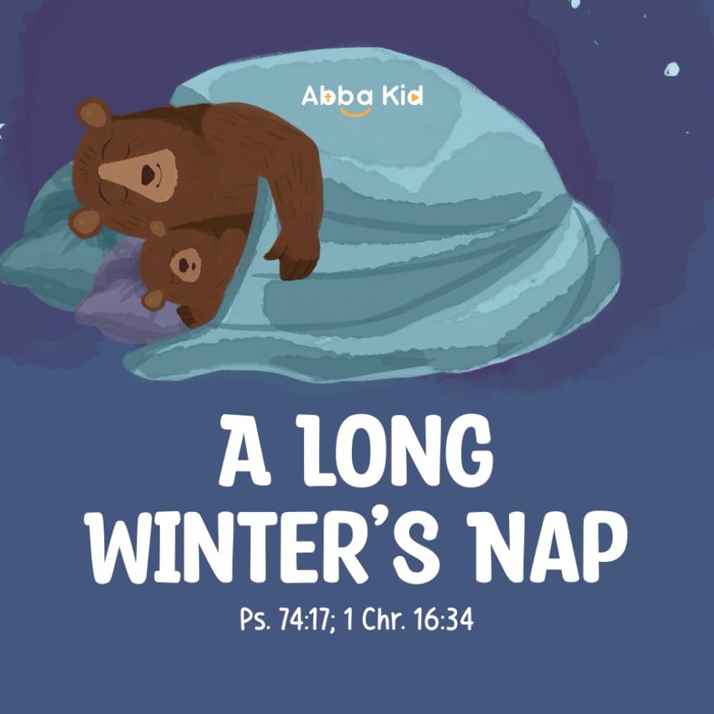 A Long Winter's Nap: Heartwarming Story for Kids About Faith and Rest