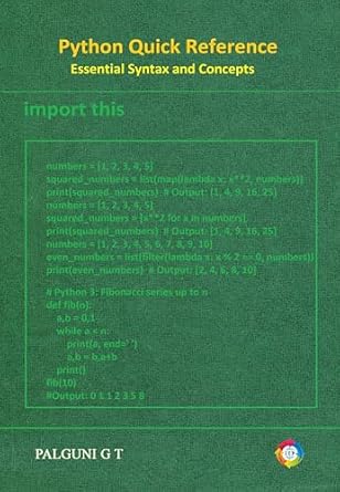 Python Quick Reference Essential Syntax and Concepts : Palguni G. T ...