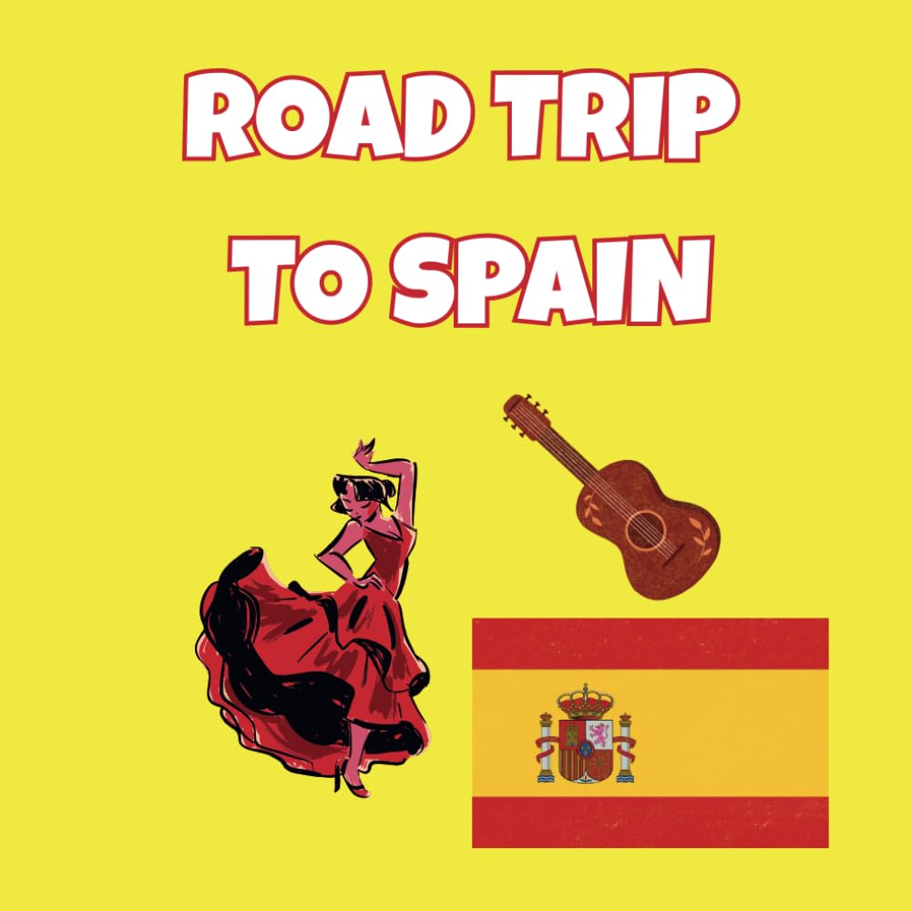 Road Trip to Spain: A Fun Colouring Adventure for Kids Exploring Spanish Culture and Landmarks