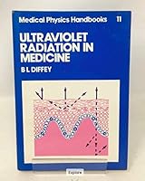 Ultraviolet Radiation in Medicine, 0852745354 Book Cover
