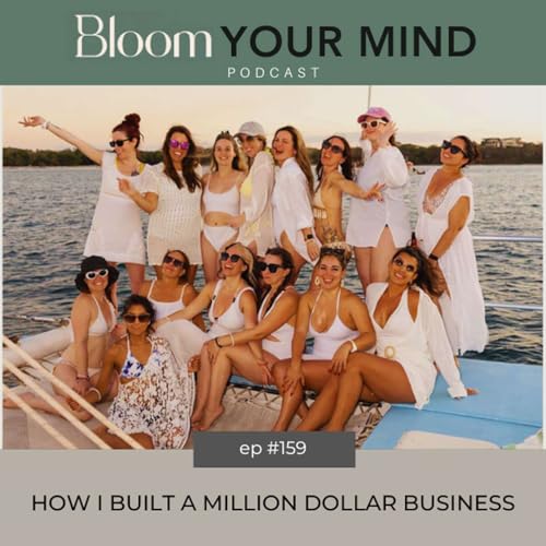 Ep 159: How I Built a Million Dollar Business