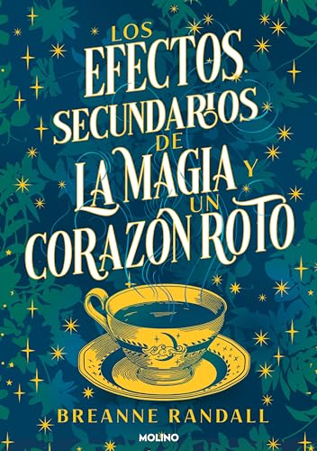 Los efectos secundarios de la magia y un corazón roto
