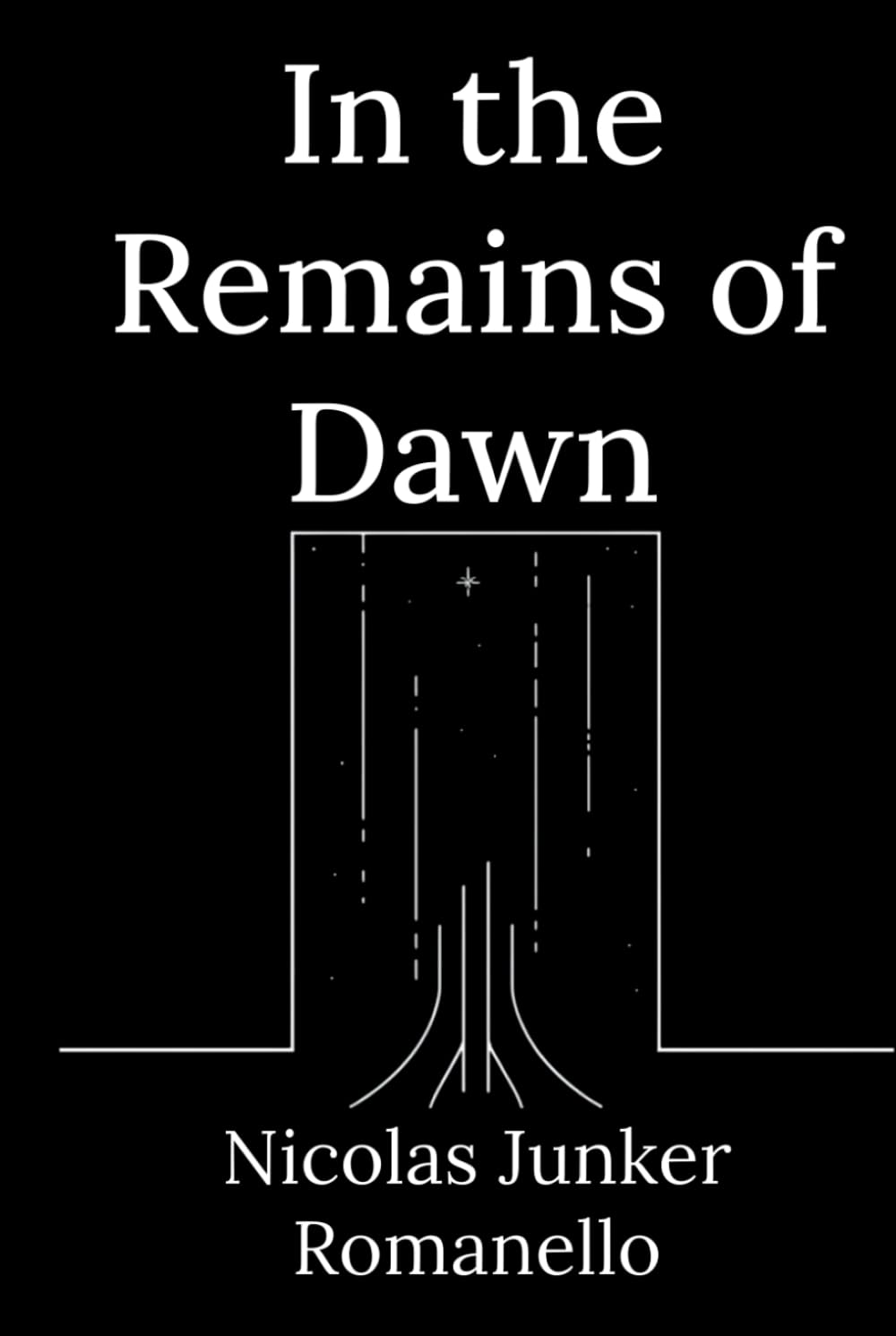 In the Remains of Dawn: Poems for what remains of the morning