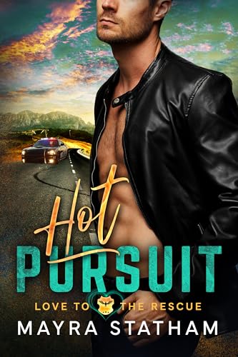 Hot Pursuit (Love To The Rescue Book 1)