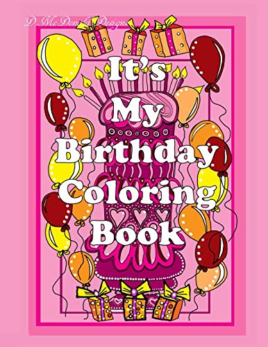 D. McDonald Designs It's My Birthday Coloring Book