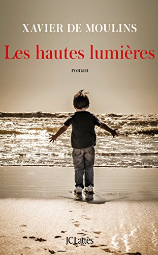 Les hautes lumières Les hautes lumières