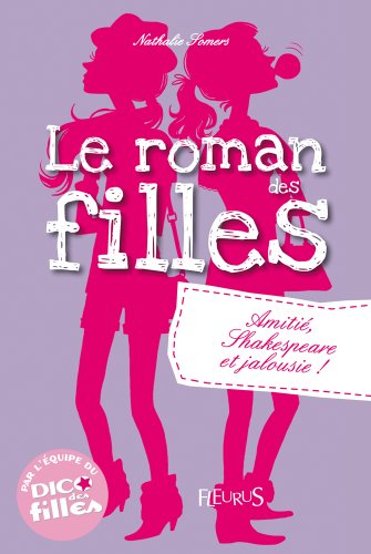 Amitié, Shakespeare et jalousie ! (Romans des filles t. 3) Amitié, Shakespeare et jalousie ! (Romans des filles t. 3)