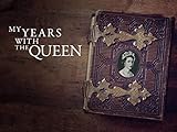 My Years with The Queen