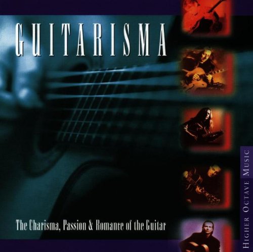 Guitarisma: The Charisma, Passion & Romance of the Guitar [Audio CD] Various Artists