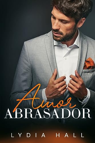 Amor Abrasador (Los Diabólicos Hermanos Braddock nº 1)