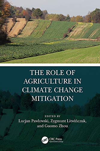 The Role of Agriculture in Climate Change Mitigation      1st Edition, Kindle Edition