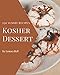 150 Yummy Kosher Dessert Recipes: Best Yummy Kosher Dessert Cookbook for Dummies