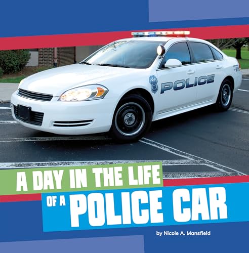A Day in the Life of a Police Car (Day in the Life of a Community Service Vehicle)