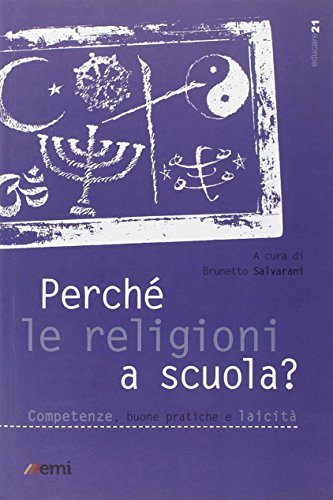 Perché le religioni a scuola? Competenze, buone pratiche e laicità
