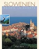 Slowenien (Reisen in Europa) - Daniela Schetar Fotograf: Rainer Hackenberg, Friedrich H Köthe 