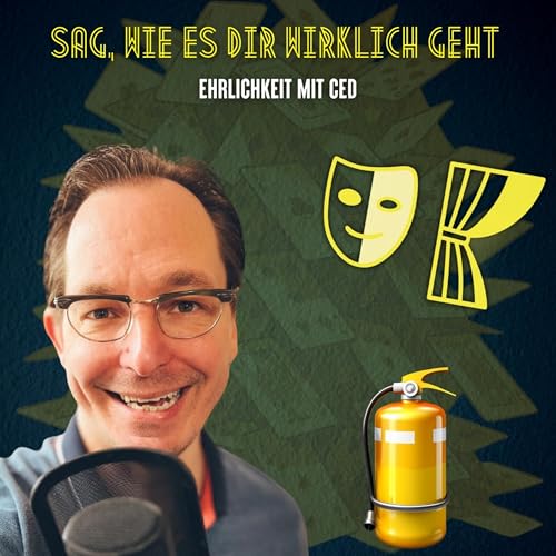 Page de couverture de #213 Sag, wie es dir wirklich geht – Ehrlichkeit mit CED