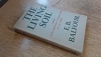 The living soil;: Evidence of the importance to human health of soil vitality with special reference to national planning B0007FJVL2 Book Cover