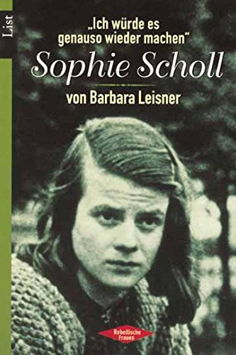 Sophie Scholl: "Ich würde es genauso wieder machen" (0) Sophie Scholl: "Ich würde es genauso wieder machen" (0)
