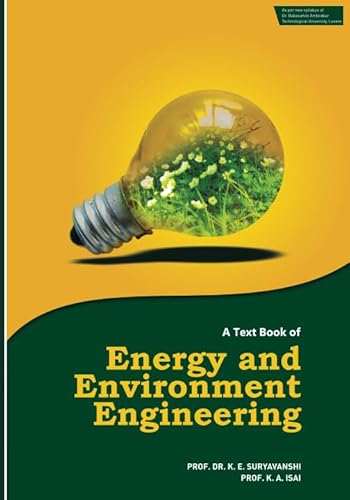 Compare Textbook Prices for A Text Book of Energy and Environment Engineering ISBN 9781090647849 by Suryavanshi, Dr Kiran E,Isai, Prof Kalpesh A