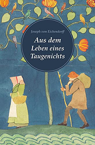 Eichendorff Aus Dem Leben Eines Taugenichts Aus dem Leben eines Taugenichts : Eichendorff, Joseph von: Amazon.de
