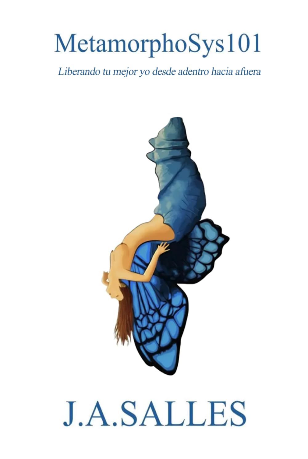 METAMORPHOSYS101: Libera tu mejor yo de adentro hacia afuera