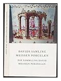 dänisches porzellan flensburg  Davids samling, Meissen porcelæn / Die Sammlung David, Meissen Porzellan / Erik Lassen