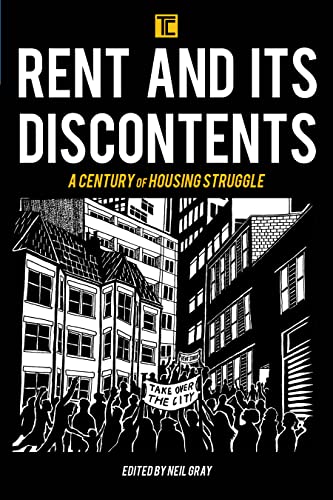 Rent and its Discontents: A Century of Housing Struggle (Transforming Capitalism)