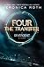Four: The Transfer (Kindle Single) (Divergent Series-Collector's Edition Book 1)