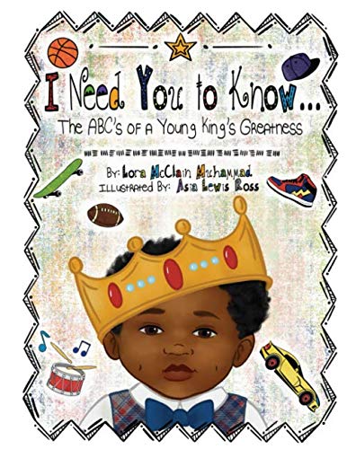 Image of I Need You to Know...: The ABC's of a Young King's Greatness