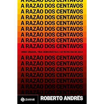 Capa do livro A razão dos centavos: Crise urbana, vida democrática e as revoltas de 2013