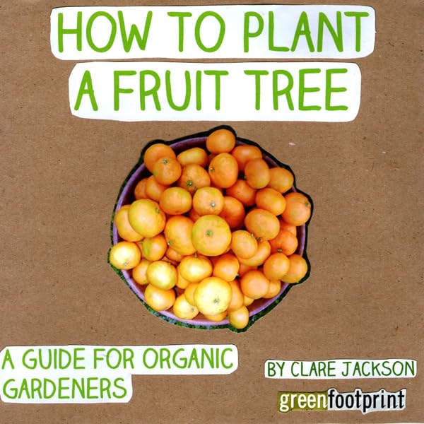 Cover art for How to Plant a Fruit Tree: A Guide for Organic Gardeners